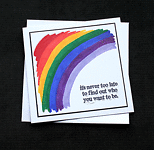 Never Too Late Rainbow - Handcrafted (blank) Card dr18-0021